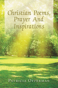 Cover image: Christian Poems, Prayer and Inspirations 9781796087369