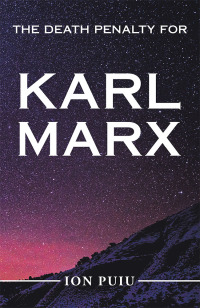 Cover image: The Death Penalty for Karl Marx 9781796088373