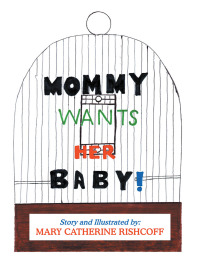 表紙画像: Mommy Wants Her Baby! 9781796089349
