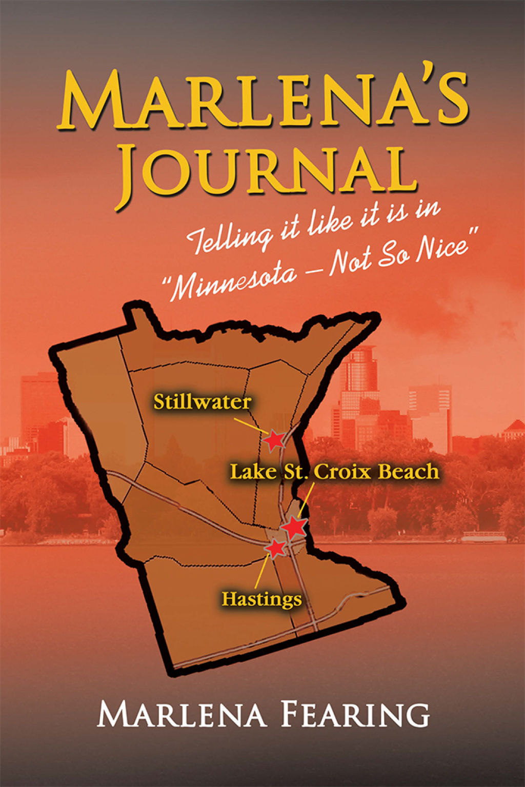 Marlena’s Journal Telling It Like It Is in “Minnesota – Not so Nice”