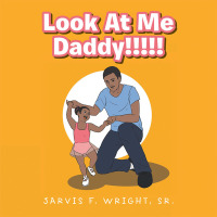 Imagen de portada: Look at Me Daddy!!!!! 9781796093650
