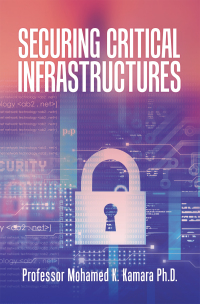 Imagen de portada: Securing Critical Infrastructures 9781796093872