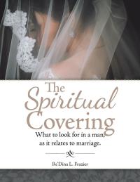 Cover image: The Spiritual Covering 9781796094374