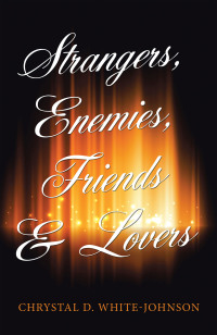 Cover image: Strangers, Enemies, Friends & Lovers 9781796094749