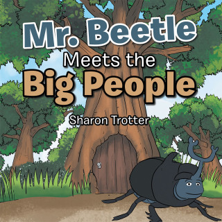 Cover image: Mr. Beetle Meets the Big People 9781796094985