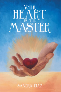 Imagen de portada: Your Heart Is the Master 9781796095203