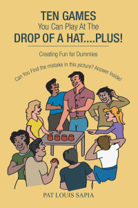 Cover image: Ten Games You Can Play at the Drop of a Hat.... Plus! 9781796095319