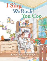 Cover image: I Sing We Rock You Coo 9781796096712