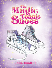 Cover image: The Magic Tennis Shoes 9781796096958