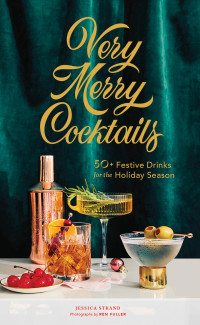 صورة الغلاف: Very Merry Cocktails 9781452184708