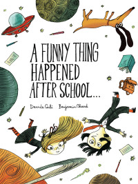 Immagine di copertina: A Funny Thing Happened After School . . . 9781452183008