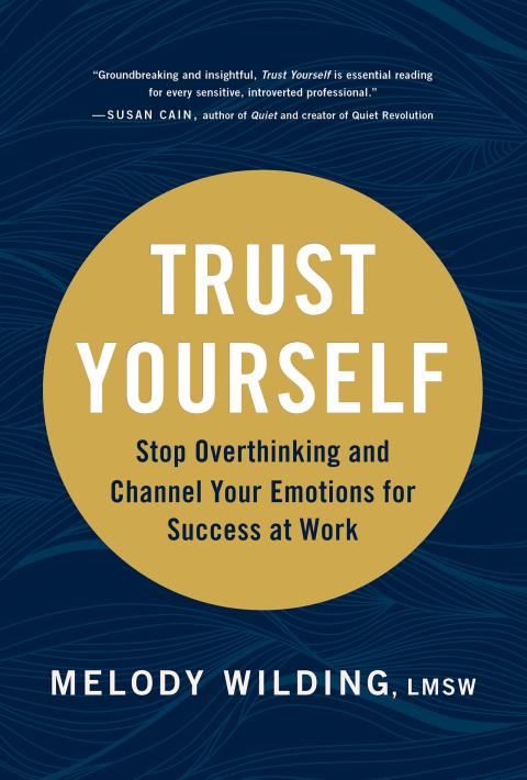 Trust Yourself: Stop Overthinking and Channel Your Emotions for Success at Work - FULL INSTANT DOWNLOAD | PDF DOCX EPUB