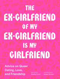 Cover image: The Ex-Girlfriend of My Ex-Girlfriend Is My Girlfriend 9781797201825