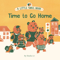 表紙画像: A Little Snail Book: Time to Go Home 9781452183589