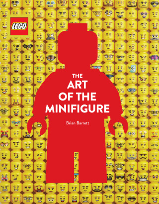 Cover image: LEGO The Art of the Minifigure 9781452182261