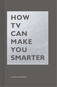 表紙画像: How TV Can Make You Smarter 9781452171784