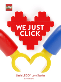 Imagen de portada: LEGO: We Just Click 9781452182315
