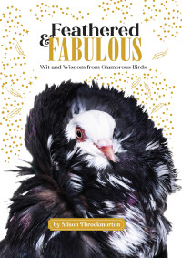 Imagen de portada: Feathered & Fabulous 9781797204581