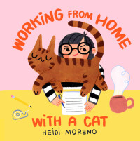 Cover image: Working from Home with a Cat 9781797205465