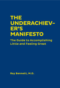 Cover image: The Underachiever's Manifesto 9781452184630