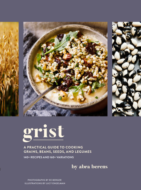 Grist: A Practical Guide to Cooking Grains, Beans, Seeds, and Legumes - FULL INSTANT DOWNLOAD | PDF DOCX EPUB