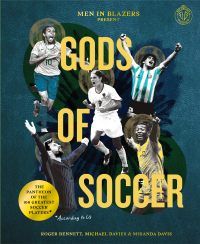 Cover image: Men in Blazers Present Gods of Soccer 9781797208015