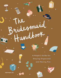 صورة الغلاف: The Bridesmaid Handbook 9781797207322