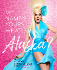 Cover image: My Name's Yours, What's Alaska? 9781797203225