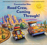 Immagine di copertina: Construction Site: Road Crew, Coming Through! 9781797204727