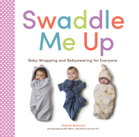 Cover image: Swaddle Me Up 9781797207292