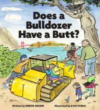 Omslagafbeelding: Does a Bulldozer Have a Butt? 9781452182124
