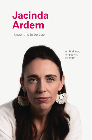 Imagen de portada: I Know This to Be True: Jacinda Ardern 9781797207261