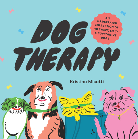 Dog Therapy: An Illustrated Collection of 40 Sweet, Silly, and Supportive Dogs - FULL INSTANT DOWNLOAD | PDF DOCX EPUB