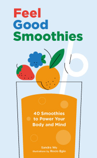 Imagen de portada: Feel Good Smoothies 9781797210599