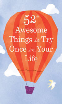 表紙画像: 52 Awesome Things to Try Once in Your Life 9781797202686