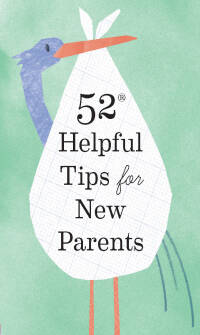 Cover image: 52 Helpful Tips for New Parents 9781797202693