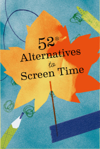 Cover image: 52 Alternatives to Screen Time 9781797212340
