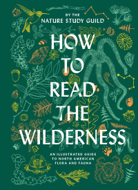 Cover image: How to Read the Wilderness 9781797206868