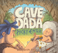 表紙画像: Cave Dada Picky Eater 9781452179957