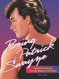 Cover image: Being Patrick Swayze 9781797212166