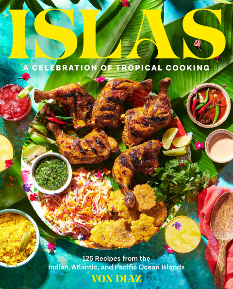 Islas: A Celebration of Tropical Cooking—125 Recipes from the Indian, Atlantic, and Pacific Ocean Islands - FULL INSTANT DOWNLOAD | PDF DOCX EPUB