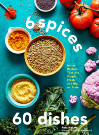 Cover image: 6 Spices, 60 Dishes 9781797216201