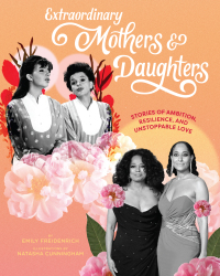Omslagafbeelding: Extraordinary Mothers and Daughters 9781797210667