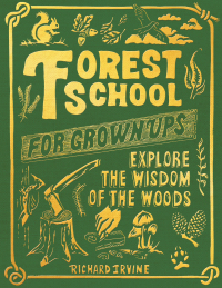 Cover image: Forest School for Grown-Ups 9781797215280