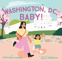 Imagen de portada: Washington, DC, Baby! 9781797207209
