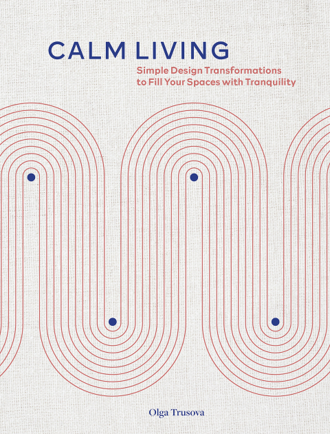 Calm Living: Simple Design Transformations to Fill Your Spaces with Tranquility - FULL INSTANT DOWNLOAD | PDF DOCX EPUB