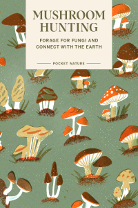 Imagen de portada: Pocket Nature: Mushroom Hunting 9781797221342
