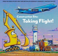 Imagen de portada: Construction Site: Taking Flight! 9781797221922
