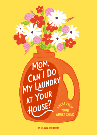 صورة الغلاف: Mom, Can I Do My Laundry at Your House? 9781797218694