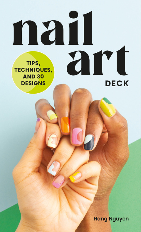 Nail Art Deck: Tips, Techniques, and 30 Designs - FULL INSTANT DOWNLOAD | PDF DOCX EPUB